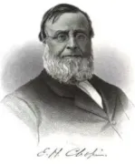 Edwin Hubbell Chapin, Universalist minister, author, lecturer, and social reformer, was one of the most popular speakers in America from the 1840s until his death.